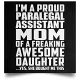 Proud Paralegal Assistant Mom Of Awesome Daughter - Poster Square