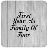 First Year As Family Of Four - Drink Coaster F
