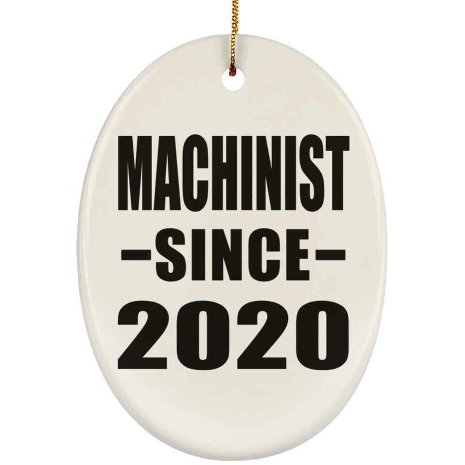 Machinist Since 2020 - Oval Ornament