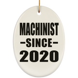 Machinist Since 2020 - Oval Ornament