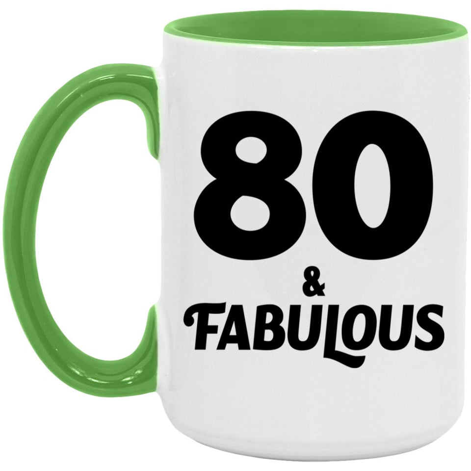 80th Birthday 80 & Fabulous - 15oz Accent Mug Green