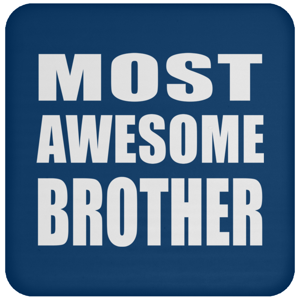 Most Awesome Brother - Drink Coaster