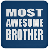 Most Awesome Brother - Drink Coaster