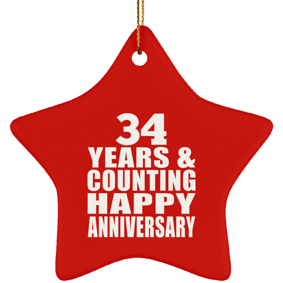 Happy 34th Anniversary 34 Years & Counting - Star Ornament