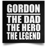Gordon The Dad The Hero The Legend - Poster Square