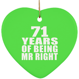 71st Anniversary 71 Years Of Being Mr Right - Heart Ornament