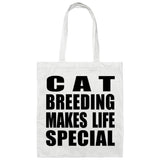 Cat Breeding Makes Life Special - Tote Bag White