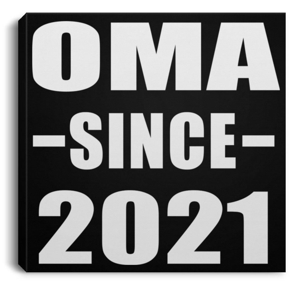Oma Since 2021 - Canvas Square