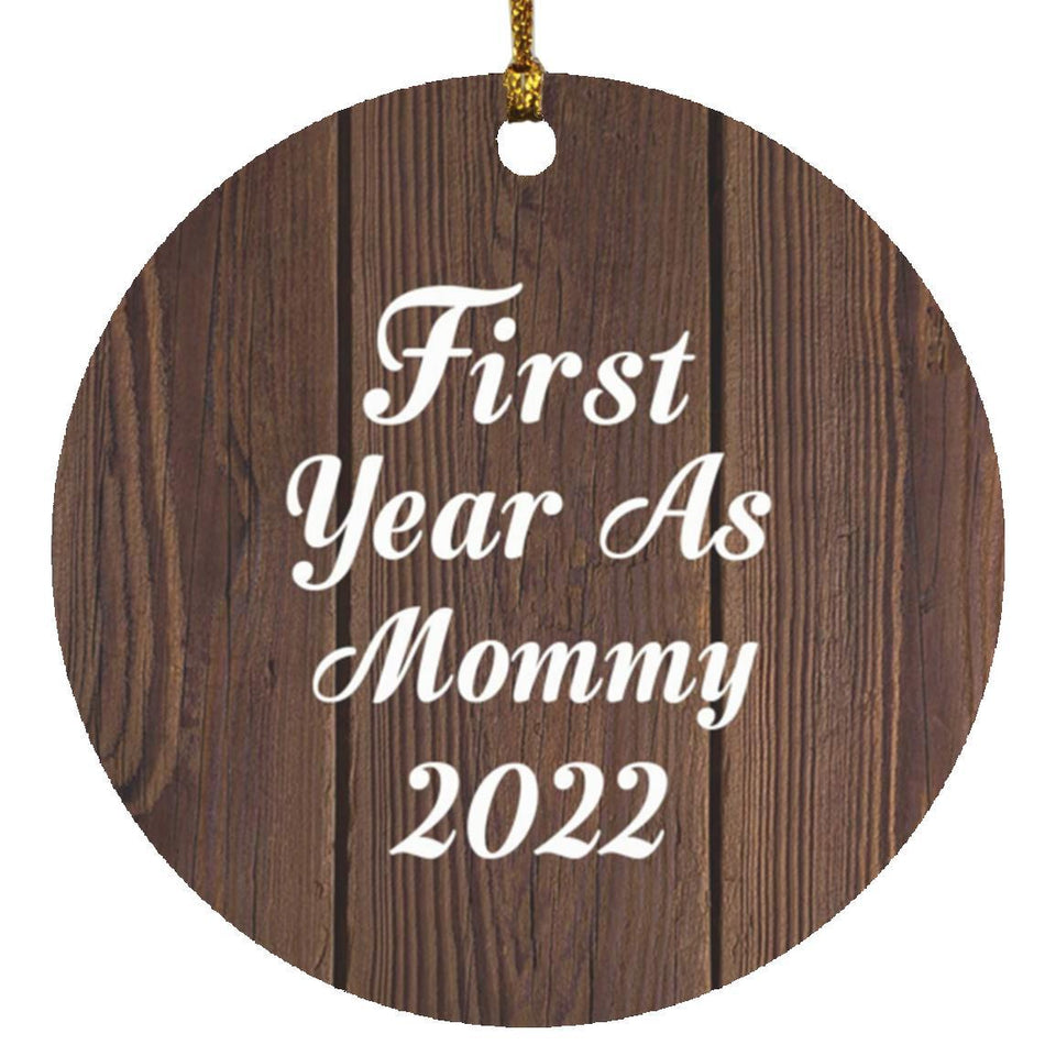 First Year As Mommy 2022 - Circle Ornament D