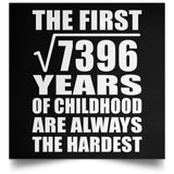 86th Birthday Square Root of 7396 Years of Childhood - Poster Square