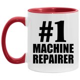 Number One #1 Machine Repairer - 11oz Accent Mug Red