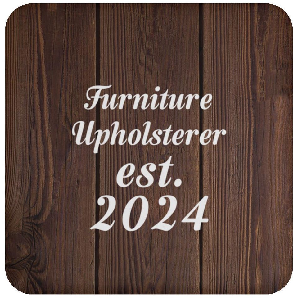 Furniture Upholsterer Established Est. 2024 - Drink Coaster D