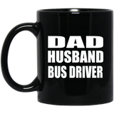 Dad Husband Bus Driver - 11oz Coffee Mug Black