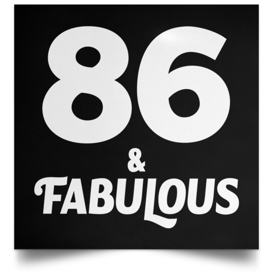 86th Birthday 86 & Fabulous - Poster Square