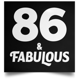 86th Birthday 86 & Fabulous - Poster Square