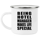 Being Hotel Manager Makes Life Special - 12oz Camping Mug