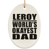 Leroy World's Okayest Dad - Oval Ornament