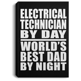 Electrical Technician By Day World's Best Dad By Night - Canvas Portrait