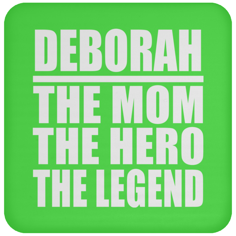 Deborah The Mom The Hero The Legend - Drink Coaster