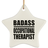 Badass Occupational Therapist - Star Ornament