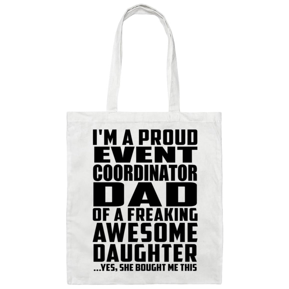 Proud Event Coordinator Dad Of Awesome Daughter - Tote Bag White