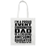 Proud Event Coordinator Dad Of Awesome Daughter - Tote Bag White