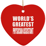 World's Greatest Physician Assistant - Heart Ornament