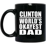 Clinton World's Okayest Dad - 11 Oz Coffee Mug Black