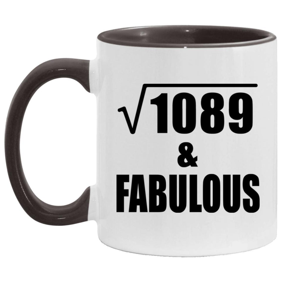 33rd Birthday Square Root of 1089 & Fabulous - 11oz Accent Mug Black