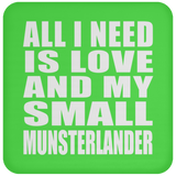 All I Need Is Love And My Small Munsterlander - Drink Coaster