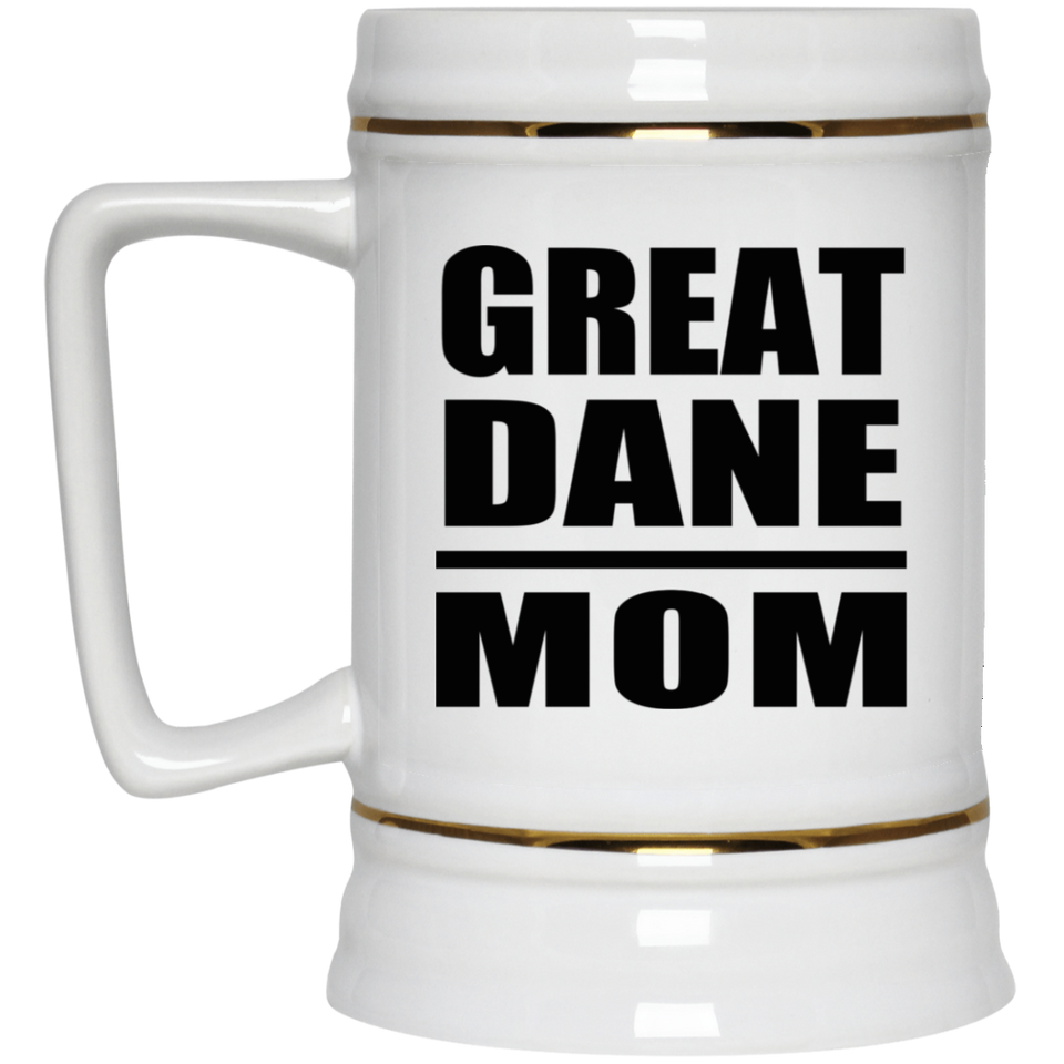 Great Dane Mom - Beer Stein