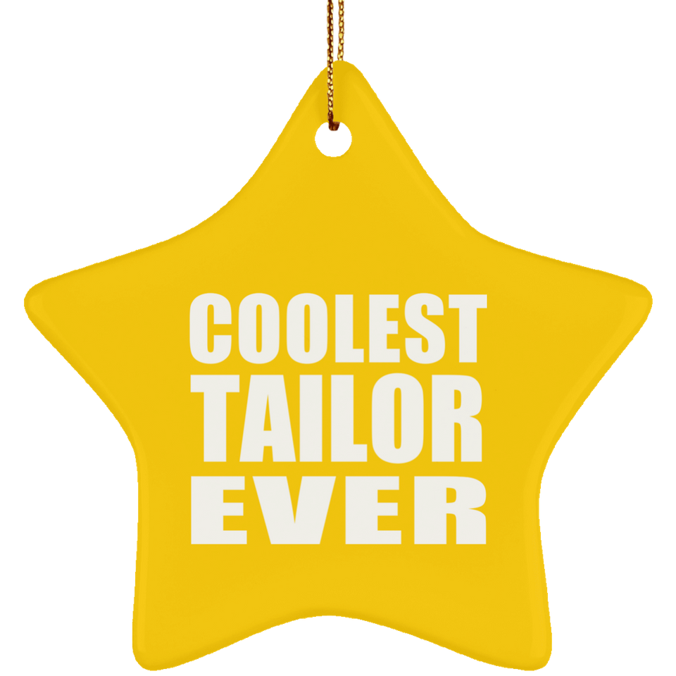 Coolest Tailor Ever - Star Ornament