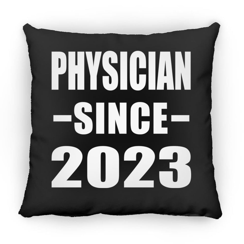 Physician Since 2023 - Throw Pillow Black