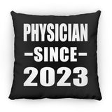 Physician Since 2023 - Throw Pillow Black