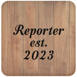 Reporter Established Est. 2023 - Drink Coaster C