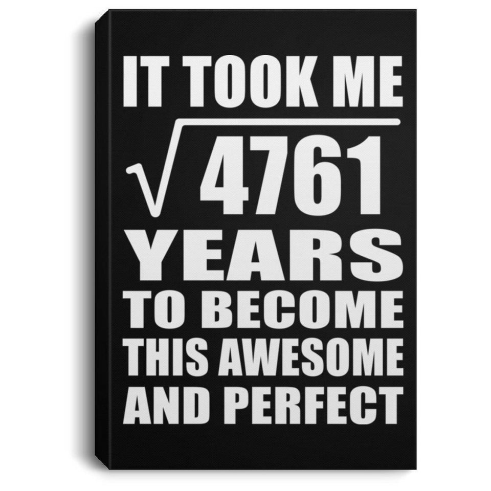 69th Birthday Took Square Root of 4761 Years To Awesome - Canvas Portrait