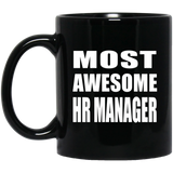 Most Awesome HR Manager - 11 Oz Coffee Mug Black