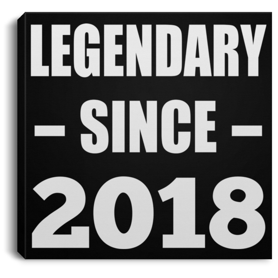 6th Birthday Legendary Since 2018 - Canvas Square