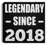 6th Birthday Legendary Since 2018 - Canvas Square