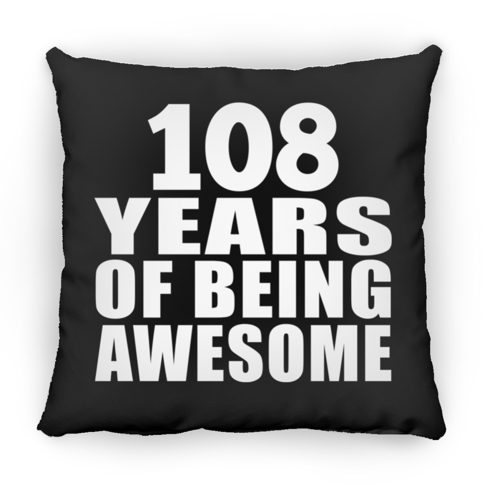 108th Birthday 108 Years Of Being Awesome - Throw Pillow Black