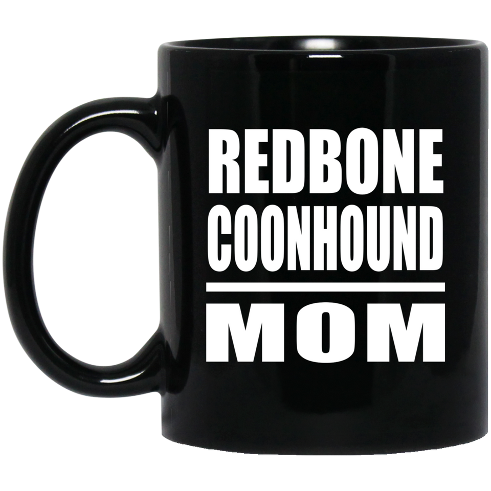 Redbone Coonhound Mom - 11oz Coffee Mug Black