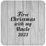 First Christmas With My Uncle 2023 - Drink Coaster F