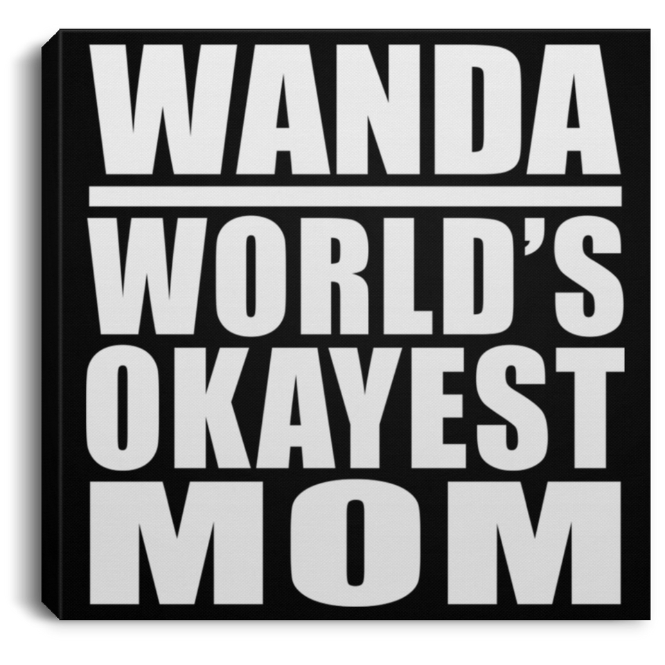 Wanda World's Okayest Mom - Canvas Square