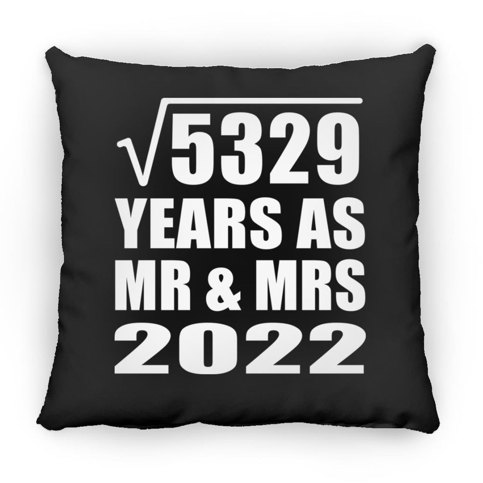 73rd Anniversary Square Root of 5329 Years As Mr & Mrs 2022 - Throw Pillow Black