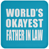 World's Okayest Father In Law - Drink Coaster