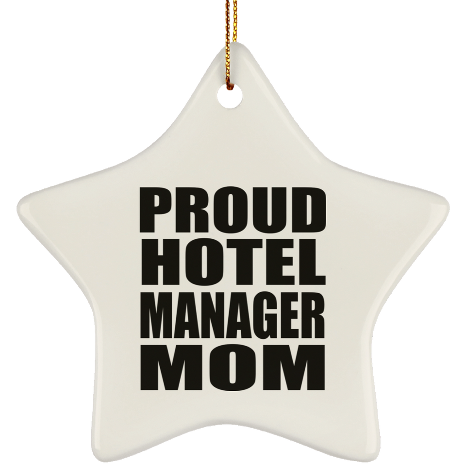 Proud Hotel Manager Mom - Star Ornament