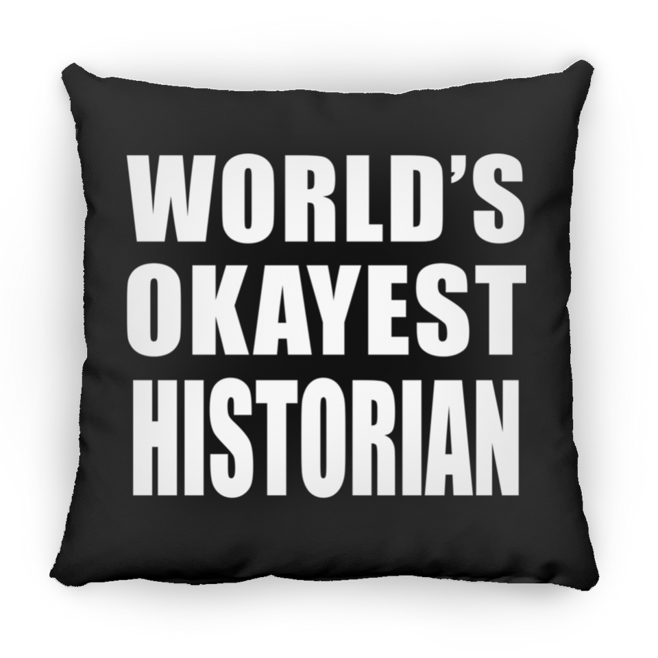 World's Okayest Historian - Throw Pillow Black