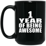 1st Birthday 1 Year Of Being Awesome - 15 Oz Coffee Mug Black