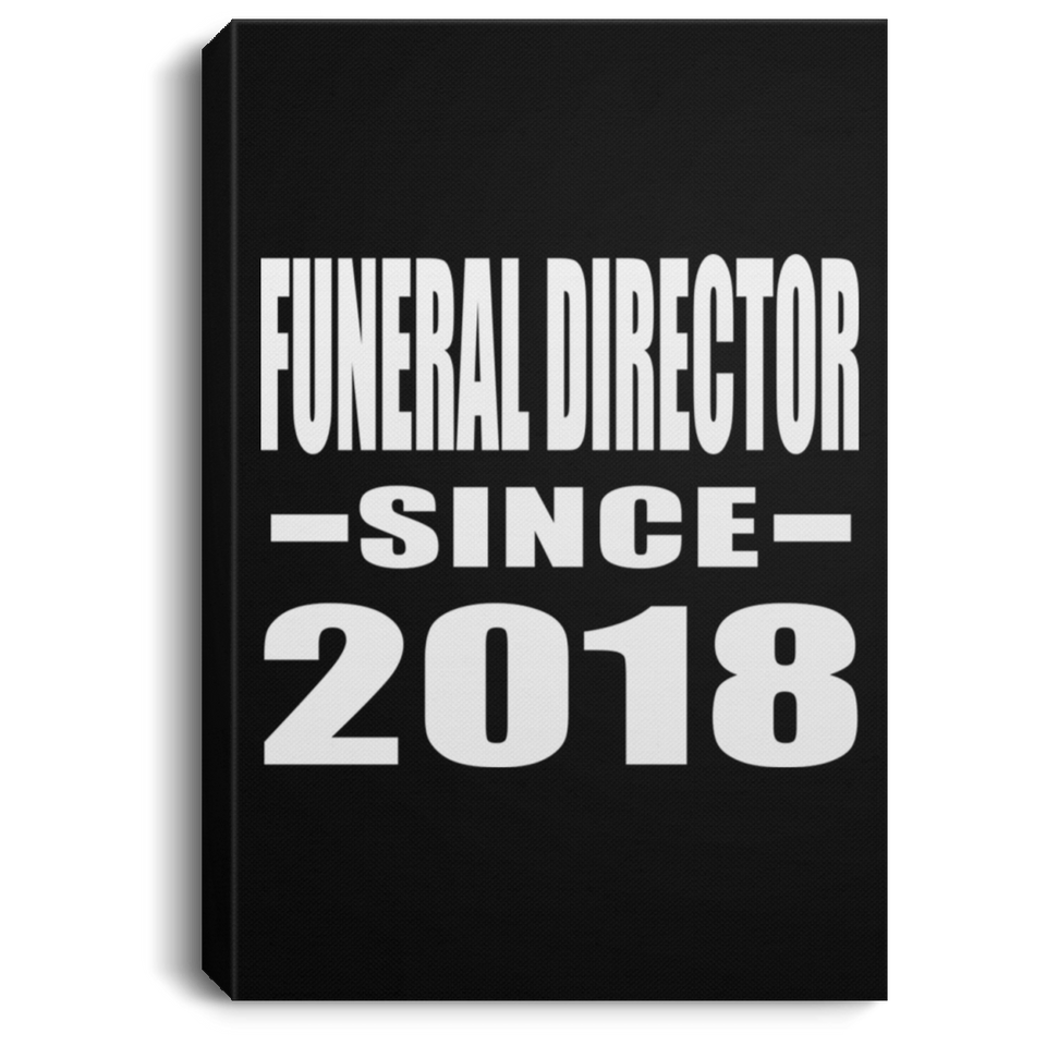 Funeral Director Since 2018 - Canvas Portrait