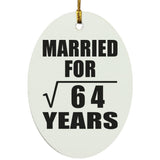 8th Anniversary Married For Square Root of 64 Years - Oval Ornament